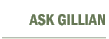 Ask Gillian